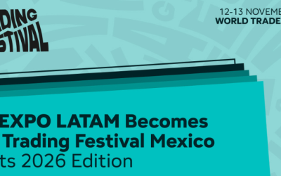 iFX EXPO LATAM Evolves into The Trading Festival Mexico for 2026